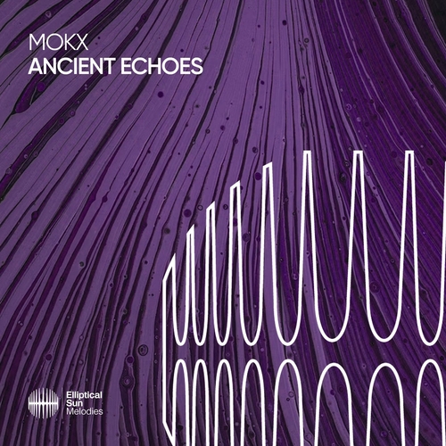 MOKX - Ancient Echoe [ESM572]